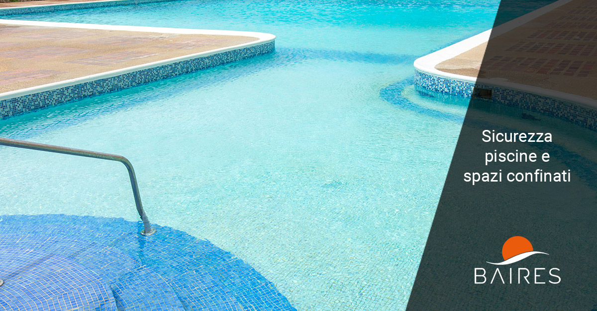 Sicurezza piscine e spazi confinati - Baires Piscine