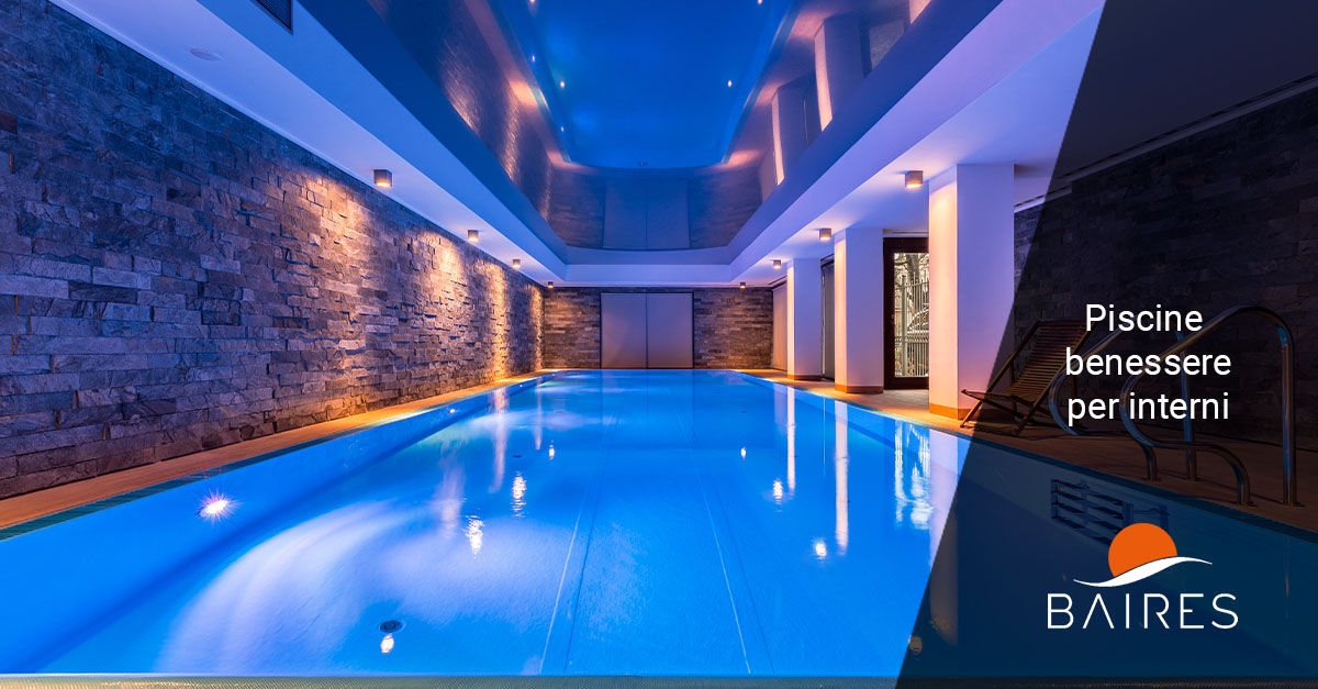 Piscine benessere per interni - Baires Piscine