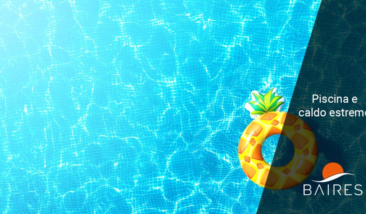 Piscina e caldo estremo: come mantenere la sicurezza e il comfort